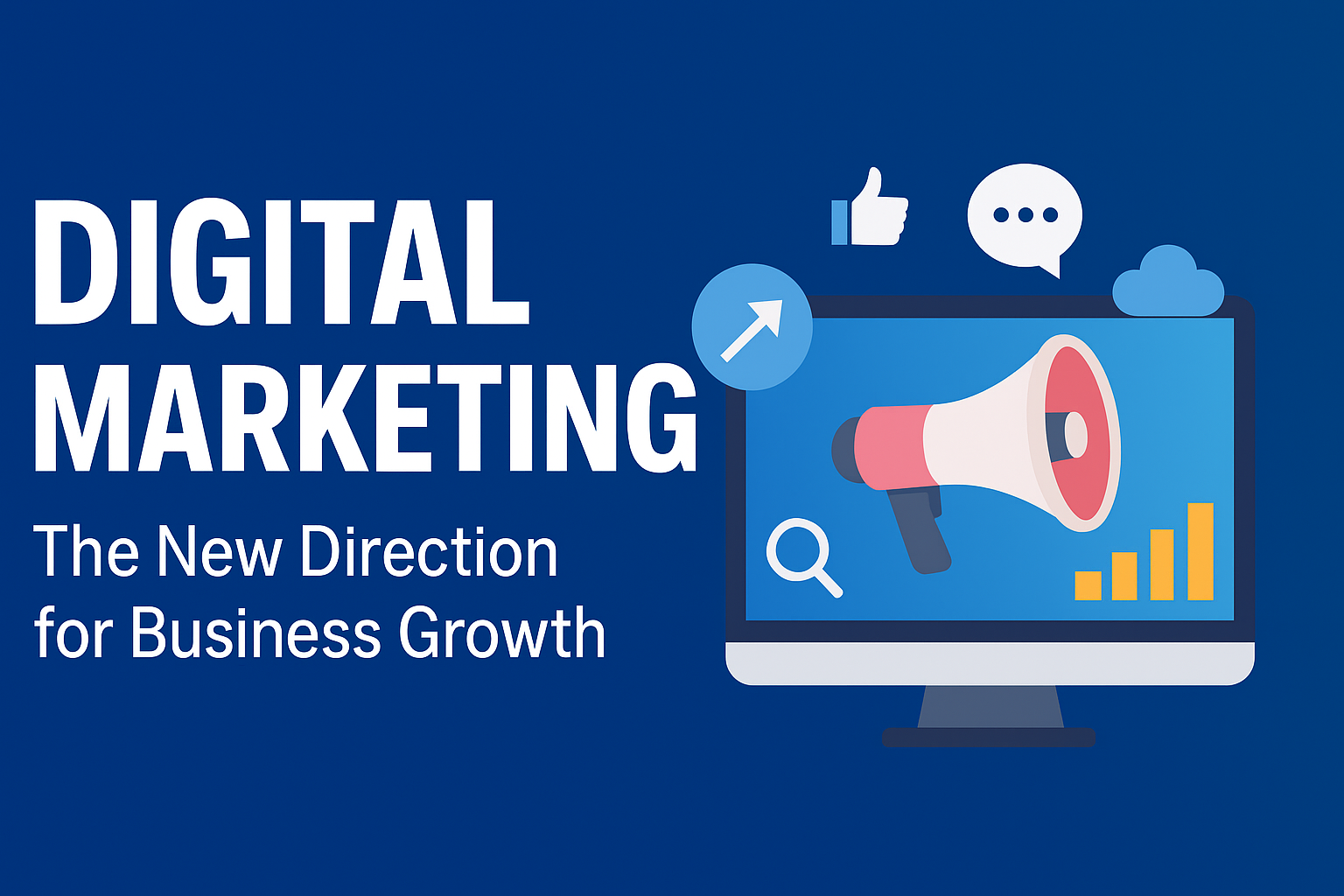 Digital Marketing: The New Direction for Business Growth